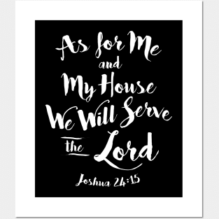 As for Me and my House We Will Serve the Lord Posters and Art